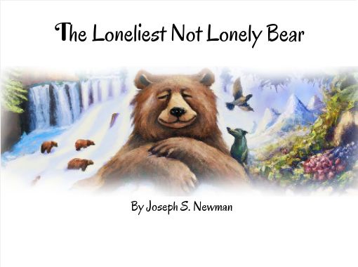 The-Loneliest-Not-Lonely-Bear